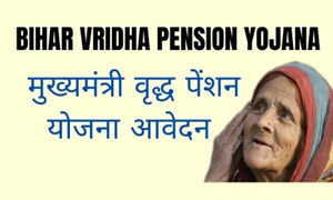 Bihar Vridha Pension scheme
