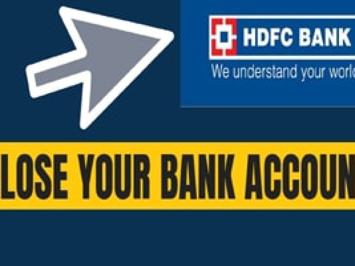 HDFC Bank Account Close Permanently Step by step process