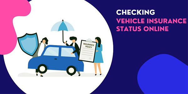 Ways to check vehicle insurance policy status